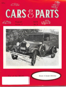 CARS & PARTS 1974 AUG - MODEL A SEDAN DEL, THE REO PT 1, AUTOMOBILE ROW - NYC